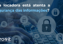EuroIT: Sua locadora está atenta a segurança das informações? EuroIT: Sua locadora está atenta a segurança das informações?